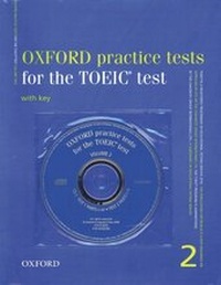 Abbildung von: Oxford Practice Tests for the TOEIC® Test Packs: Volume 2 Pack (Book with key and 3 CDs) - Oxford University Press