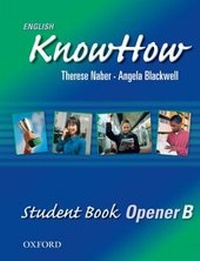 Enlarge image Cover: English KnowHow Opener: Student Book B - Oxford University Press