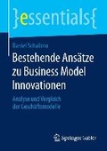 Cover: Bestehende Ans&auml;tze zu Business Model Innovationen - Springer Gabler