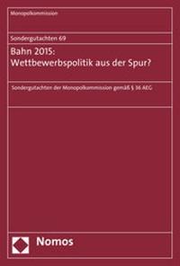 Abbildung von: Sondergutachten 69: Bahn 2015: Wettbewerbspolitik aus der Spur? - Nomos