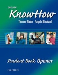 Enlarge image Cover: English KnowHow Opener: Student Book - Oxford University Press