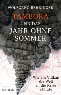 Abbildung von: Tambora und das Jahr ohne Sommer - C.H.BECK