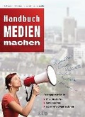 Cover: Handbuch Medien machen - Sch&uuml;ren Verlag GmbH