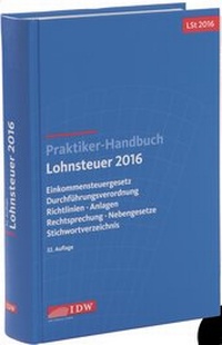 Abbildung von: Praktiker-Handbuch Lohnsteuer 2016 : LSt 2016 - IDW