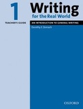 Cover: Writing for the Real World: 1: Teacher's Guide - Oxford University Press