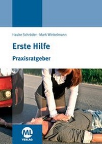 Abbildung von: Praxisratgeber Erste Hilfe - mgo fachverlage GmbH & Co. KG