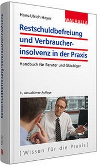 Abbildung von: Restschuldbefreiung und Verbraucherinsolvenz in der Praxis - Walhalla