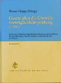 Cover: Gesetz &uuml;ber Umweltvertr&auml;glichkeitspr&uuml;fung (UVPG) - Carl Heymanns Verlag