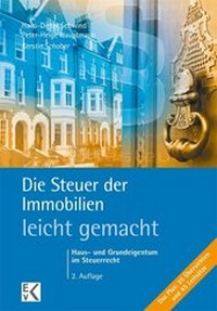 Abbildung von: Die Steuer der Immobilien - leicht gemacht - Kleist, E v