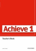 Cover: Achieve 1: Teacher's Book - Oxford University Press