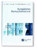 Cover: Europ&auml;isches Bankaufsichtsrecht - Frankfurt School Verlag