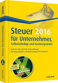 Abbildung von: Steuer 2016 für Unternehmer, Selbstständige und Existenzgründer - Haufe-Lexware